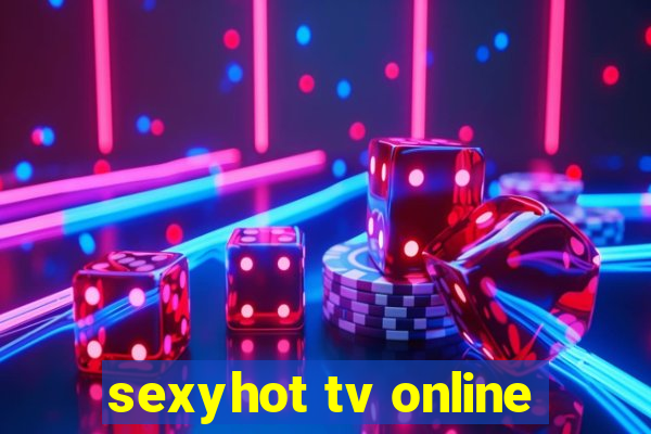 sexyhot tv online